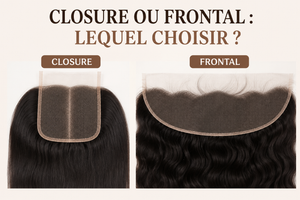 CLOSURE VS FRONTAL : QUEL EST LE MEILLEUR CHOIX POUR VOUS ?
